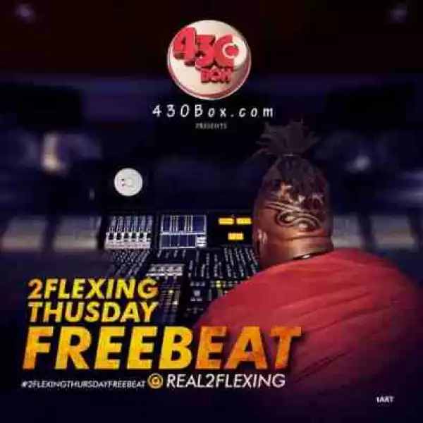 Free Beat: 2Flexing - Thursday Freebeat Part 1 (Prod. By @2Flexing)